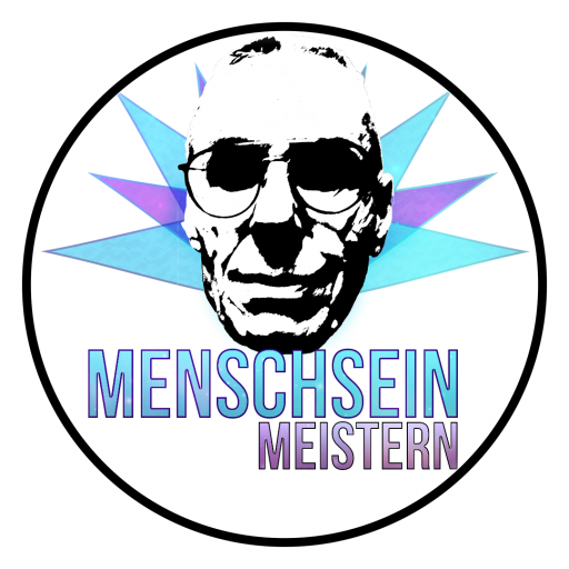 Menschsein Meistern